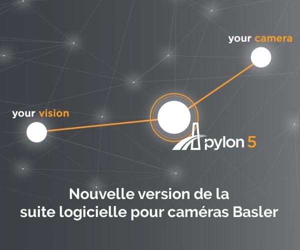 Nouvelle version de la suite logicielle Pylon 5